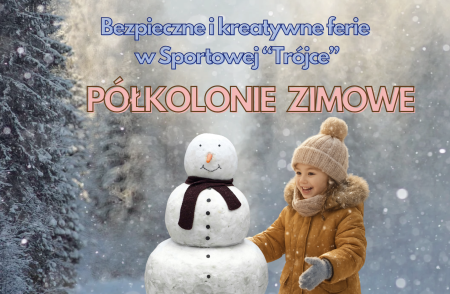 ZIMOWE FERIE W SPORTOWEJ TRÓJCE
