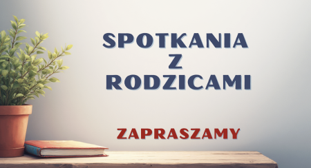 SPOTKANIA Z RODZICAMI - STYCZEŃ 2026